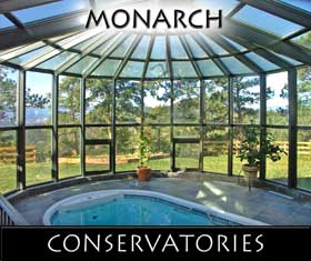 click here for monarch, conservatories,sun room, solariums, home additions, coservatory accessories